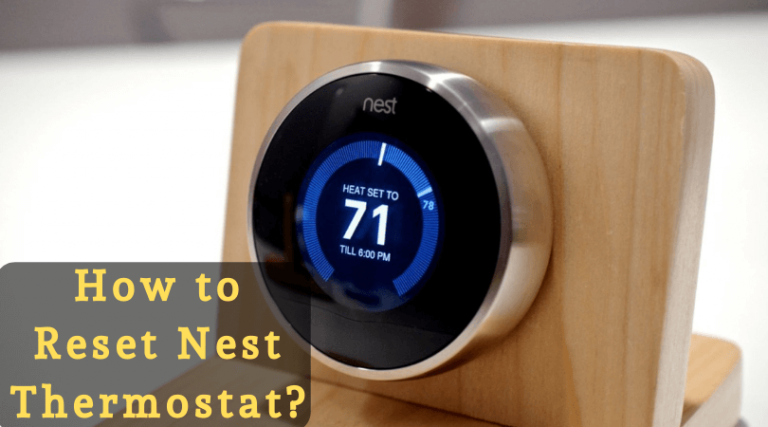 how-to-reset-nest-thermostat-here-s-a-detailed-guide-to-help-you