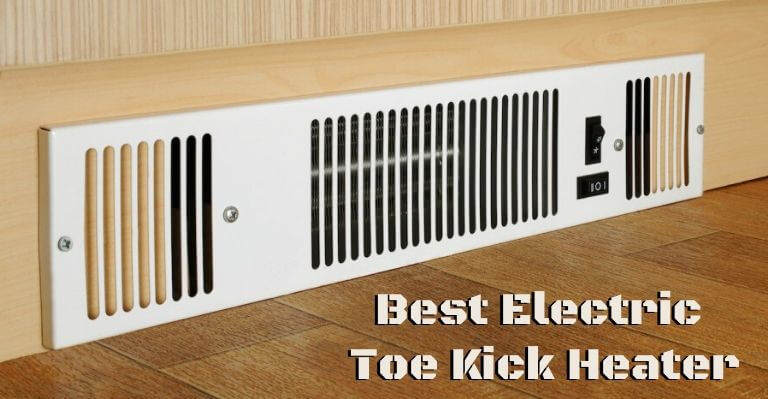 Best Electric Toe Kick Heater