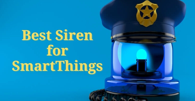 Best Siren for SmartThings