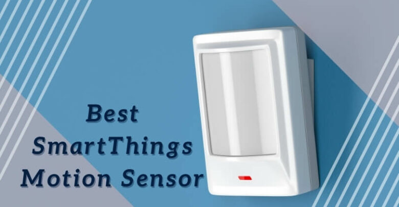 Best SmartThings Motion Sensor